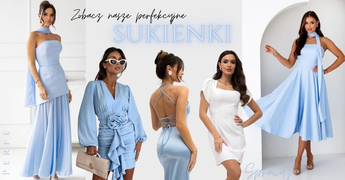 Perfekcyjne sukienki